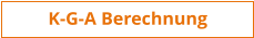 K-G-A Berechnung